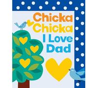 Chicka Chicka I Love Dad
