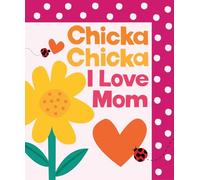 Chicka Chicka I Love Mom