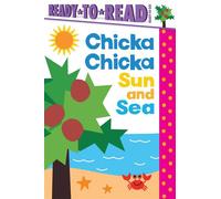 Chicka Chicka Sun and Sea Ready-to-Read Ready-to-Go! - Daniel Roode - Simon Spotlight - ebook (ePub) - Livre