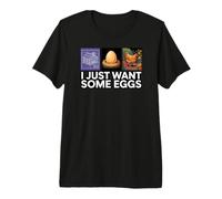 Chicken Farmer I Just Want Some Eggs T-Shirt Haut de Gamme