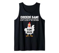Chicken Game Don't Look At The Chicken Game Over Funny Débardeur