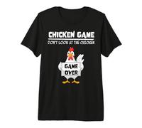 Chicken Game Don't Look At The Chicken Game Over Funny T-Shirt Haut de Gamme