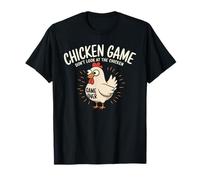 Chicken Game Don't Look At The Chicken Humor T-Shirt