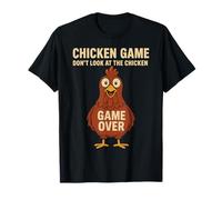 Chicken Game Don't Look The Chicken Game Over T-Shirt