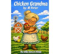 Chicken Grandma: The little Farm of Friends
