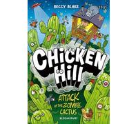 Chicken Hill: Attack of the Zombie Cactus: Three hilarious short stories in one brilliant graphic novel