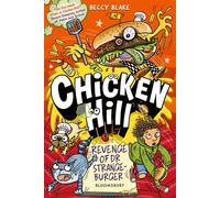 Chicken Hill: Revenge of Dr Strangeburger Three hilarious short stories in one brilliantly weird graphic novel - Beccy Blake - Bloomsbury Children's Books - ebook (ePub) - Livre