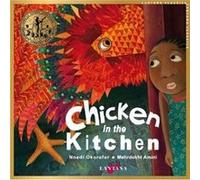 Chicken in the Kitchen by Nnedi Okorafor Unknown (Auteur)