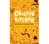 Chicken in the Kitchen: Neal Zetter's Greatest Hits