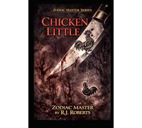 Chicken Little: Book One of the Zodiac Master Series