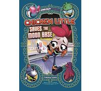 Chicken Little Saves The Moon Base