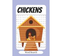 Chicken Lovers’ Word Search Puzzle Book: Relaxing Word Searches About Chickens, Roosters, Hens & Country Life | 6x9 Size | 110 Pages | 55 Farm-Themed ... | Great for Kids, Adults & Backyard Farmers