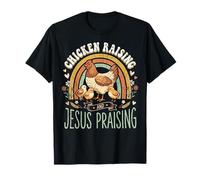 Chicken Raising and Jesus Praising T-Shirt