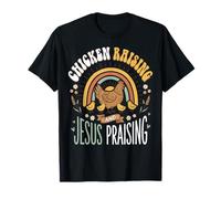 Chicken Raising and Jesus Praising T-Shirt
