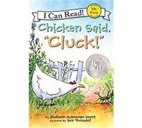 Chicken Said, "Cluck!" , My First I Can Read Judyann Grant (Auteur)