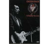 Chicken Shack - I'd Rather Go Live [2004] [DVD]