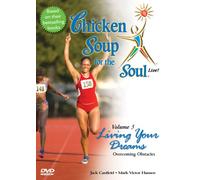 Chicken Soup for Soul Live 3: Living Your Dreams