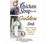 Chicken Soup for the Golden Soul