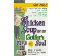 Chicken Soup for the Golfer's Soul, Chicken Soup for the Soul Jack Canfield, Mark Victor Hansen (Auteur)