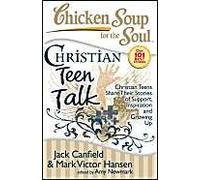 Chicken Soup For The Soul: Christian Teen Talk