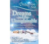 Chicken Soup for the Soul:: Dreams, Premonitions and the Unexplainable - [Livre en VO] Amy Newmark (Auteur)