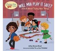 Chicken Soup For The Soul Kids: Will Mia Play It Safe?