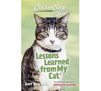 Chicken Soup for the Soul: Lessons Learned from My Cat