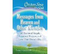 Chicken Soup For The Soul: Messages From Heaven And Other Miracles : Messages and Miracles - [Version Originale] Amy Newmark (Auteur)
