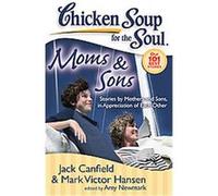 Chicken Soup for the Soul, Moms & Sons, Chicken Soup for the Soul Series Amy Newmark, Jack Canfield, Mark Victor Hansen (Auteur)