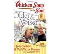 Chicken Soup for the Soul, Older & Wiser, Chicken Soup for the Soul Series Amy Newmark, Jack Canfield, Mark Victor Hansen (Auteur)