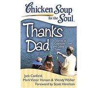 Chicken Soup for the Soul:Thanks Dad Jack Canfield, Mark Victor Hansen, Wendy Walker (Auteur)