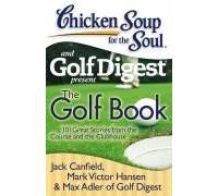 Chicken Soup For The Soul: The Golf Book