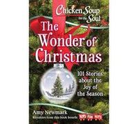 Chicken Soup For The Soul: The Wonder Of Christmas: 101 Stories about the Joy of the Season - [Version Originale] Inconnu (Auteur)