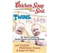 Chicken Soup for the Soul Twins and More, Chicken Soup for the Soul Series Jack Canfield, Mark Victor Hansen, Susan M. Heim (Auteur)