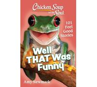 Chicken Soup For The Soul: Well That Was Funny