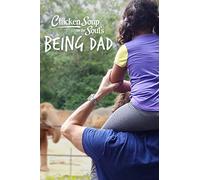 Chicken Soup for The Soul's: Being Dad