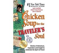Chicken Soup For The Traveler's Soul
