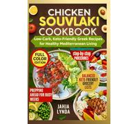 Chicken Souvlaki Cookbook: Low Carb Keto Friendly Greek Recipes for Healthy Mediterranean Living