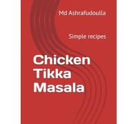 Chicken Tikka Masala: Simple recipes