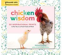 Chicken Wisdom Frame-Ups: 50 Inspirational Prints to Put You in a Fresh Frame of Mind