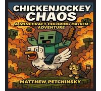 ChickenJockey Chaos: A Minecraft Coloring Mayhem Adventure