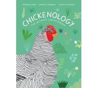 Chickenology: The Ultimate Encyclopedia by Sandri, Barbara [Hardback] NEUF