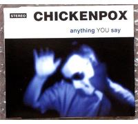 Chickenpox - Anything You Say [Import]