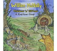 William McNally - Chickens N Kittens: A Ragtime Coup