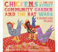 Chickens of the 5th Street Community Garden and the Rat Wars