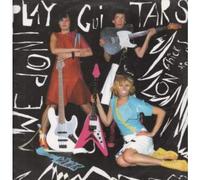 Chicks On Speed - We Don't Play Guitar [Import]