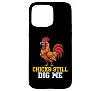 Chicks Still Dig Me Coq Ferme Volaille Barnyard Farmer Coque pour iPhone 15 Pro Max