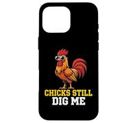 Chicks Still Dig Me Coq Ferme Volaille Barnyard Farmer Coque pour iPhone 16 Pro Max