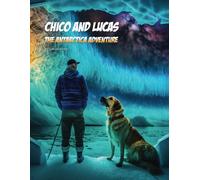 Chico And Lucas: The Antarctica Adventure