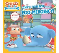 Chico Bon Bon and the Egg-Mergency!